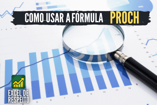 PROCH: Como Usar a Fórmula PROCH no Excel