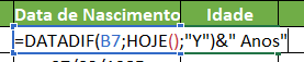 FUNÇÃO DATADIF CONCATENAR PALAVRA ANOS