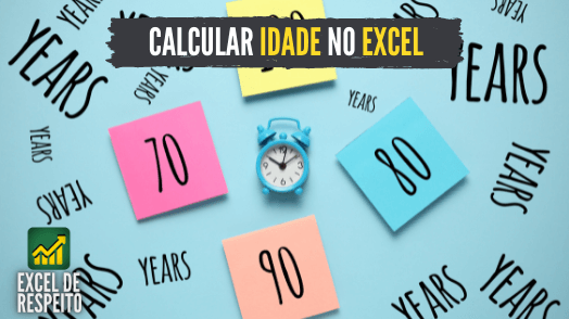Aprenda a Calcular IDADE no Excel (Anos e Meses ) Com uma Função SECRETA