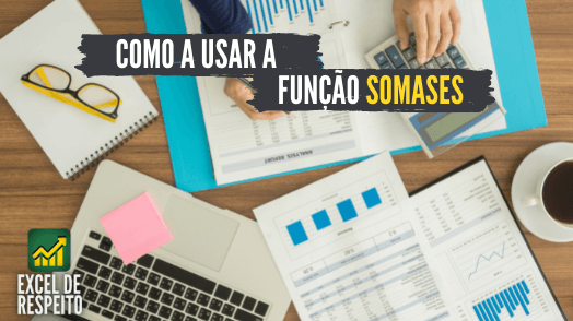 Como usar a função SOMASES no Excel – Tutorial