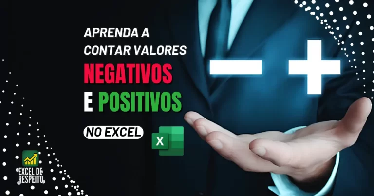 Como contar valores negativos e positivos no Excel