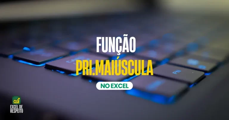 Como usar a função PRI.MAIÚSCULA no Excel