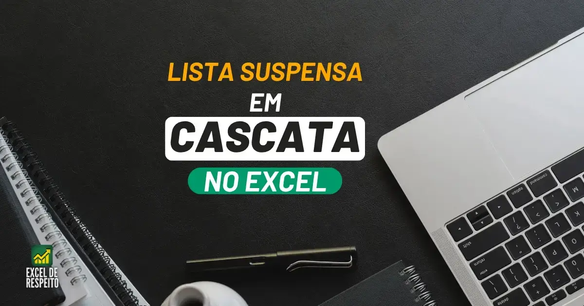 lista suspensa em cascata no excel