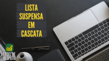 Como Fazer Lista Suspensa em Cascata no Excel