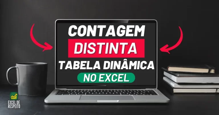 CONTAGEM DISTINTA TABELA DINÂMICA NO EXCEL