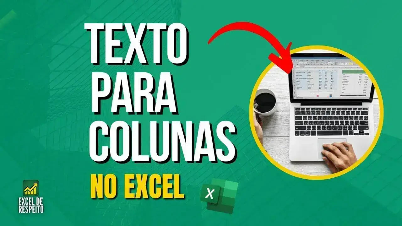 Como Usar Texto Para Colunas no Excel