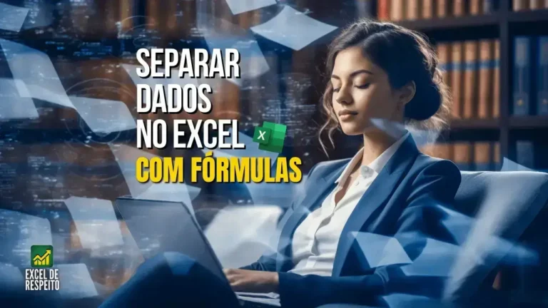 Como Separar Dados no Excel com Fórmulas