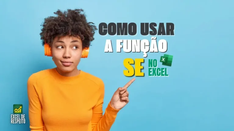 Como Usar a Função SE no Excel